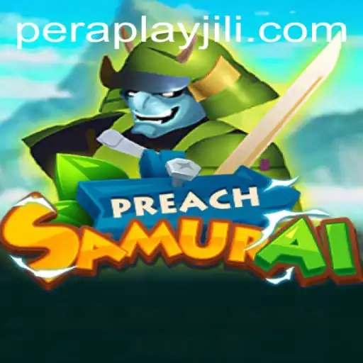 PreachSamurai: A Dive into the Dynamic World of Peraplay